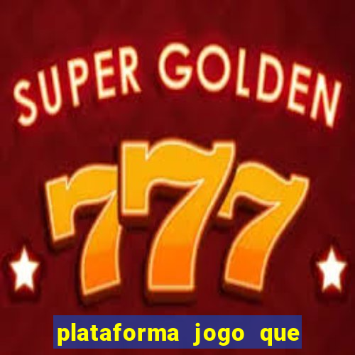 plataforma jogo que paga no cadastro